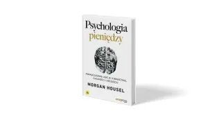 Okładka książki "Psychologia pieniędzy" Morgana Housela. Grafika przedstawia mózg uformowany z banknotów, symbolizujący złożone relacje między ludźmi a finansami.