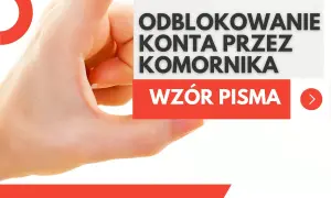 Dłoń trzyma kartkę z napisem "Odblokowanie konta przez komornika. Wzór pisma".