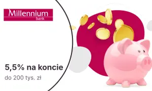 Konto oszczędnościowe Millennium: 5,5% na koncie do 200 tys. zł. Jak wypłacić pieniądze z konta oszczędnościowego Millennium? Zobacz skarbonkę i monety.