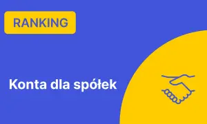 Ranking kont dla spółek z oo. Zaufaj nam w wyborze najlepszego rozwiązania.