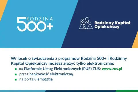 Wniosek o świadczenia z programów Rodzina 500+ i Rodzinny Kapitał Opiekuńczy złożysz elektronicznie.