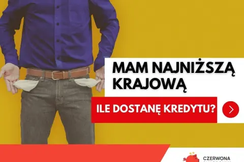 Człowiek z pustymi kieszeniami pyta: "Mam najniższą krajową, ile można dostać kredytu?".