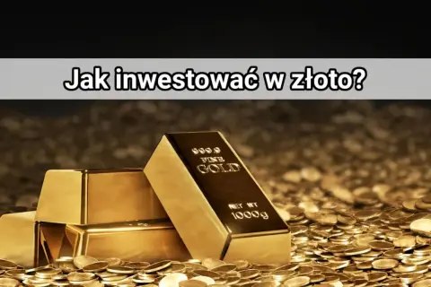 Sztabki złota i monety na tle napisu "Jak inwestować w złoto?".