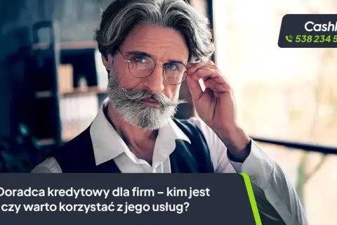 Doświadczony doradca kredytowy w okularach, z siwą brodą i wąsami, poprawia okulary. Obok logo CashFix i numer telefonu.