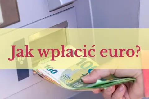Jak wpłacić euro na konto walutowe PKO? Ręka wkłada banknoty euro do wpłatomatu.