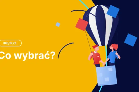 Ilustracja z balonem, dwiema postaciami i napisem "IKE/IKZE Co wybrać?".