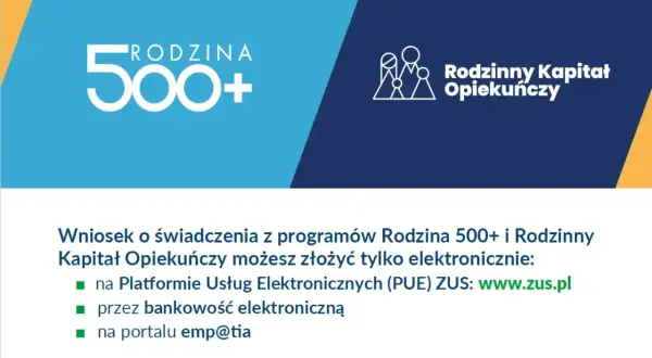 Wniosek o świadczenia z programów Rodzina 500+ i Rodzinny Kapitał Opiekuńczy złożysz elektronicznie.