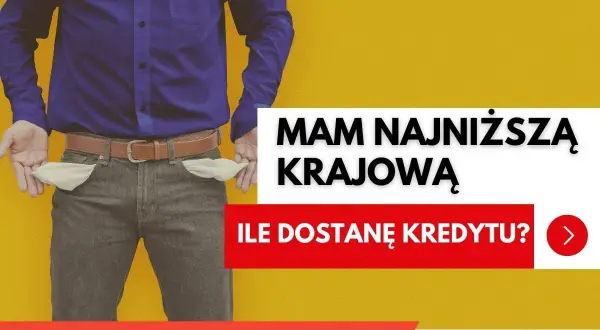 Człowiek z pustymi kieszeniami pyta: "Mam najniższą krajową, ile można dostać kredytu?".