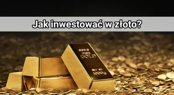 Sztabki złota i monety na tle napisu "Jak inwestować w złoto?".