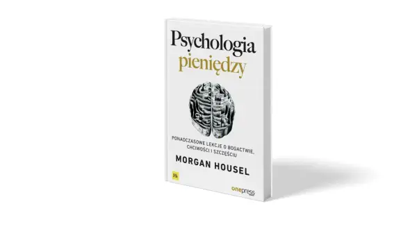 Okładka książki "Psychologia pieniędzy" Morgana Housela. Grafika przedstawia mózg uformowany z banknotów, symbolizujący złożone relacje między ludźmi a finansami.