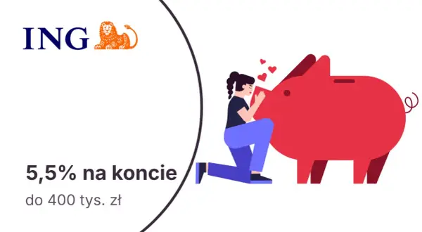 Grafika: logo ING, kobieta przytulająca skarbonkę, serduszka, tekst "5,5% na koncie do 400 tys. zł".