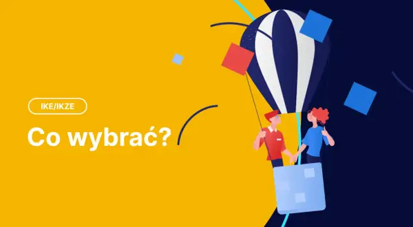 Ilustracja z balonem, dwiema postaciami i napisem "IKE/IKZE Co wybrać?".