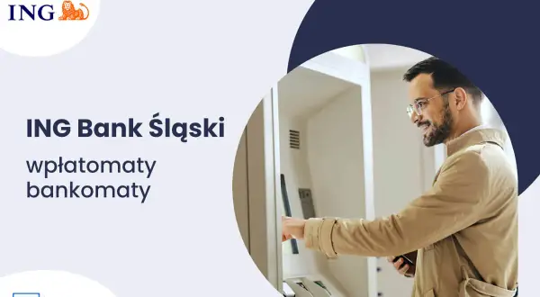 Mężczyzna korzysta z bankomatu ING Bank Śląski. Bezpłatne bankomaty ING są dostępne dla klientów.