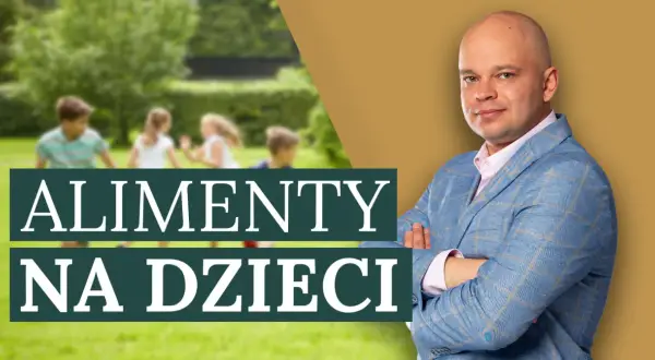 Mężczyzna w garniturze i dzieci bawiące się na trawie, z napisem "Alimenty na dzieci".