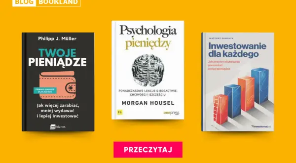 Trzy okładki książek: "Twoje pieniądze", "Psychologia pieniędzy" i "Inwestowanie dla każdego" – najlepsze książki o finansach.