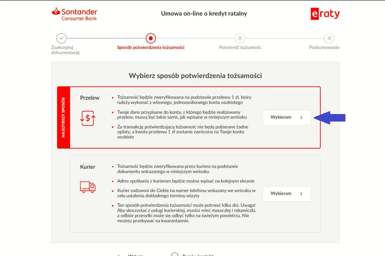 Wybierz przelew weryfikacyjny 1 zł Santander do potwierdzenia tożsamości. Dane z konta muszą być zgodne z wnioskiem.