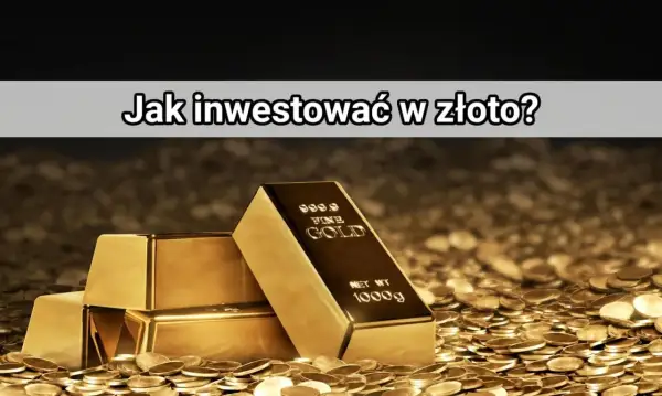 Sztabki złota i monety na tle napisu "Jak inwestować w złoto?".