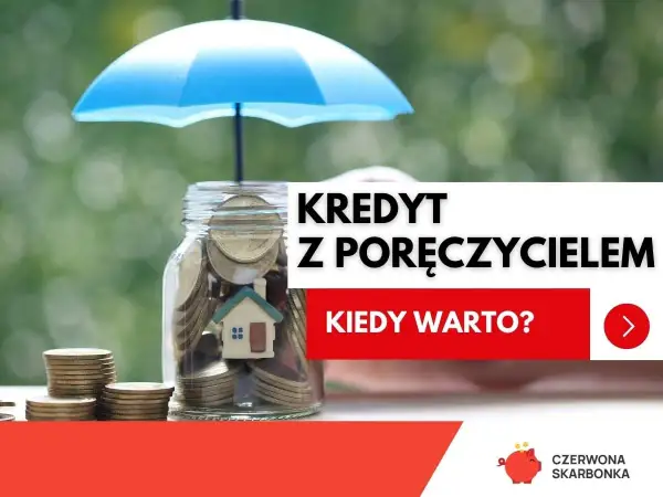 Skarbonka z monetami pod parasolem symbolizuje bezpieczeństwo finansowe. Kredyt z poręczycielem może być dobrym rozwiązaniem.