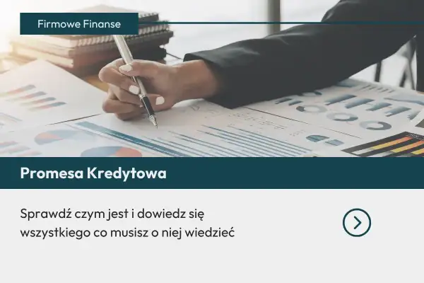 Ręka z długopisem analizuje wykresy finansowe. Temat: Promesa Kredytowa. Dowiedz się więcej.