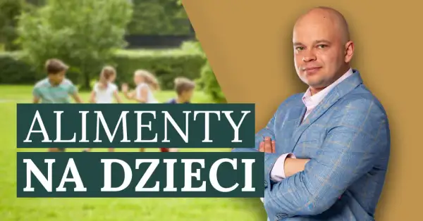 Mężczyzna w garniturze i dzieci bawiące się na trawie, z napisem "Alimenty na dzieci".