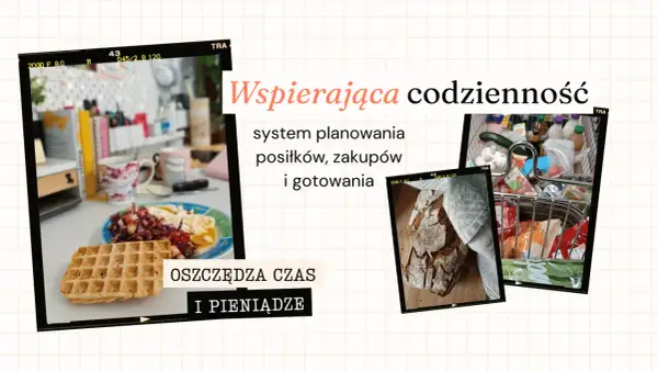 Planowanie posiłków, zakupów i gotowania to klucz do tego, jak wydawać mniej na jedzenie, oszczędzając czas i pieniądze.