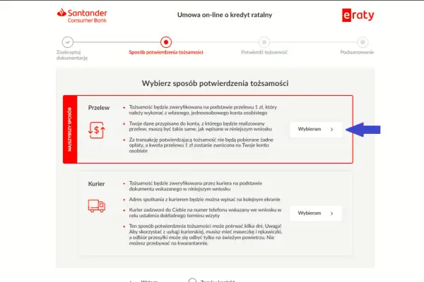 Wybierz przelew weryfikacyjny 1 zł Santander do potwierdzenia tożsamości. Dane z konta muszą być zgodne z wnioskiem.